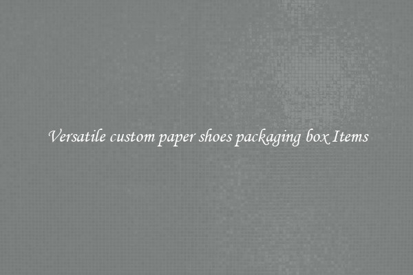 Versatile custom paper shoes packaging box Items