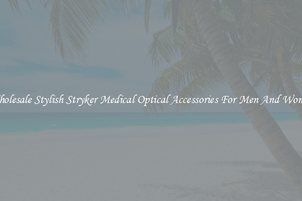 Wholesale Stylish Stryker Medical Optical Accessories For Men And Women