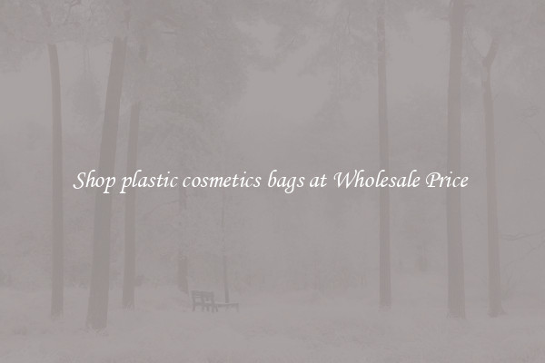 Shop plastic cosmetics bags at Wholesale Price 