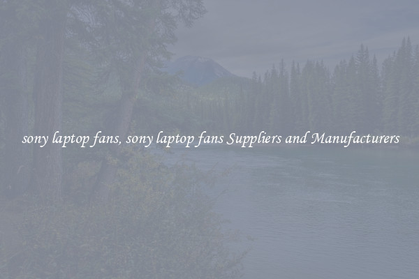 sony laptop fans, sony laptop fans Suppliers and Manufacturers