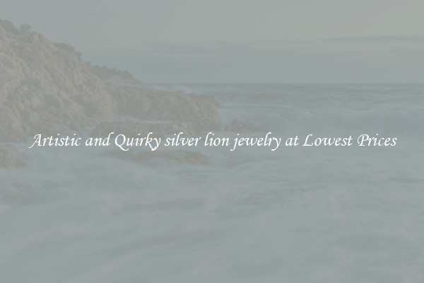 Artistic and Quirky silver lion jewelry at Lowest Prices