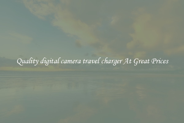 Quality digital camera travel charger At Great Prices