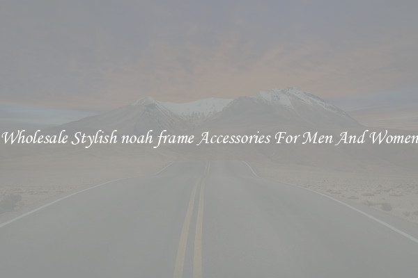 Wholesale Stylish noah frame Accessories For Men And Women
