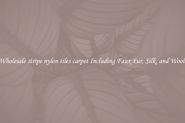 Wholesale stripe nylon tiles carpet Including Faux Fur, Silk, and Wool 