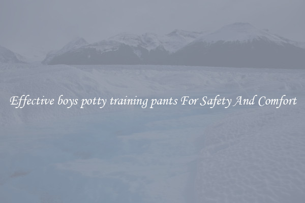 Effective boys potty training pants For Safety And Comfort